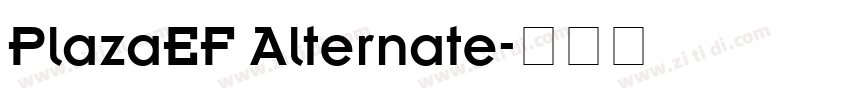PlazaEF Alternate字体转换